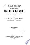 Breve reseña de lo que fue y de lo que es la Diócesis de Cebu