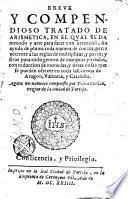 Breve y compendioso tratado de arismetica, en el qval se da metodo y arte para sacar con breuedad, sin ayuda de pluma, toda manera de cuenta, perteneciente a las reglas de multiplicar, y partir, y sirue para todo genero de compras y vendas, con reduccion de monedas, y otras cosas que se pueden ofrecer en toda la Corona de Aragon, Valencia y Cataluña