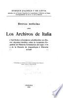 Breves noticias sobre los archivos de Italia é institutos extranjeros establecidos en ella