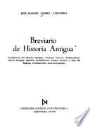 Breviario de historia antigua: Prehistoria del mundo antigno. Próximo Oriente. Mediterráneo. Africa antigua. Ambitos eurasiáticos. Lejano Oriente y Asia del Sudeste. Civilizaciones austro-oceánica