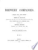 Brewery companies, a repr. from 'The Statist' of a series of articles furnishing full particulars and data concerning all brewery companies registered up to Nov. 1894. By H.S. Revised and corrected