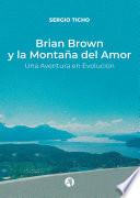 Brian Brown y la Montaña del Amor
