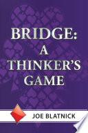 Bridge: A Thinker's Game