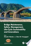 Bridge Maintenance, Safety, Management, Life-Cycle Sustainability and Innovations
