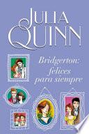 Bridgerton 9 - Bridgerton: Felices Para Siempre