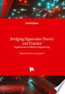 Bridging Eigenvalue Theory and Practice - Applications in Modern Engineering