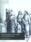 Brief thoughts on the things of God and the soul