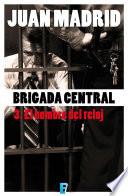 Brigada Central 3. El hombre del reloj