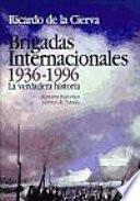 Brigadas Internacionales, 1936-1996
