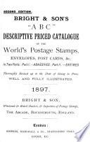 Bright & Son's ABC Descriptive Priced Catalogue of the World's Postage Stamps, Envelopes, Post Cards, &c