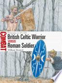British Celtic Warrior vs Roman Soldier