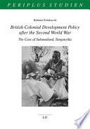 British Colonial Development Policy After the Second World War