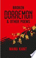 Broken Doraemon & Other Poems