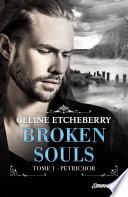 Broken Souls, T1 : Petrichor