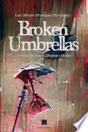 BROKEN UMBRELLAS
