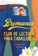 Bromance. Club de lectura para caballeros