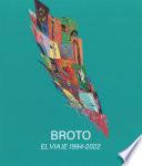 Broto. El viaje 1994-2022