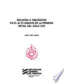 Brujería e inquisición en el Alto Aragón en la primera mitad del siglo XVII