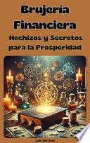 Brujería Financiera: Hechizos y Secretos para la Prosperidad
