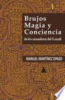 Brujos, magia y conciencia