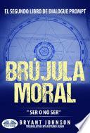 Brújula moral: ser o no ser