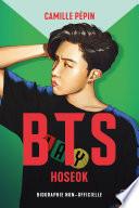 BTS Hoseok, la biographie non-officielle