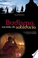Budismo, escuela de sabiduría