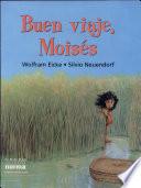 Buen viaje Moisés