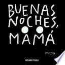 Buenas noches mamá