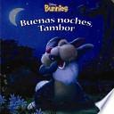 Buenas noches, Tambor / Goodnight, Thumper