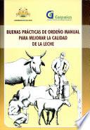 Buenas Practicas de Ordeno Manual Para Mejorar la Calidad de la Leche