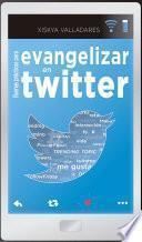 Buenas prácticas para evangelizar en Twitter