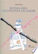 Buenos Aires, la colonia de nadie