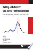 Building a Platform for Data-Driven Pandemic Prediction