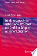 Building Capacity in Institutional Research and Decision Support in Higher Education