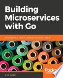 Building Microservices with Go