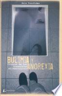 Bulimia y Anorexia. Clinica de los trastornos alimentarios