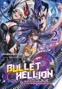Bullet Hellion: The Gunslinging Demon Prince Crushes Another World with Modern Arms Volume 2