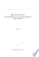 Bulletin of the Boris Kidrič Institute of Nuclear Sciences