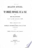 Bulletin officiel du VIIe Congrès universel de la paix tenu à Budapest du 17 au 22 septembre 1896