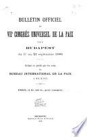 Bulletin officiel du VIIe Congrès universel de la paix tenu à Budapest du 17 au 22 septembre 1896