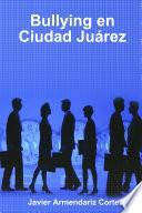 Bullying en Ciudad Juárez