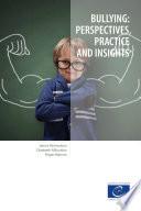 Bullying: perspectives, practice and insights