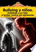 Bullying y niños. Enséñele a su hijo a luchar contra los agresores .