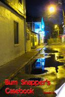 Bum Snapper's Casebook