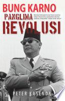 Bung Karno panglima revolusi