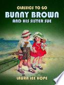 Bunny Brown And His Sister Sue