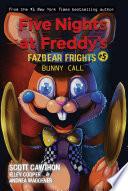Bunny Call: An AFK Book (Five Nights at Freddy’s: Fazbear Frights #5)