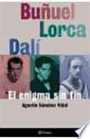 Buñuel, Lorca, Dalí