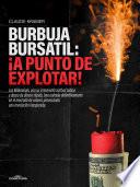 Burbuja Bursátil: ¡A punto de explotar!